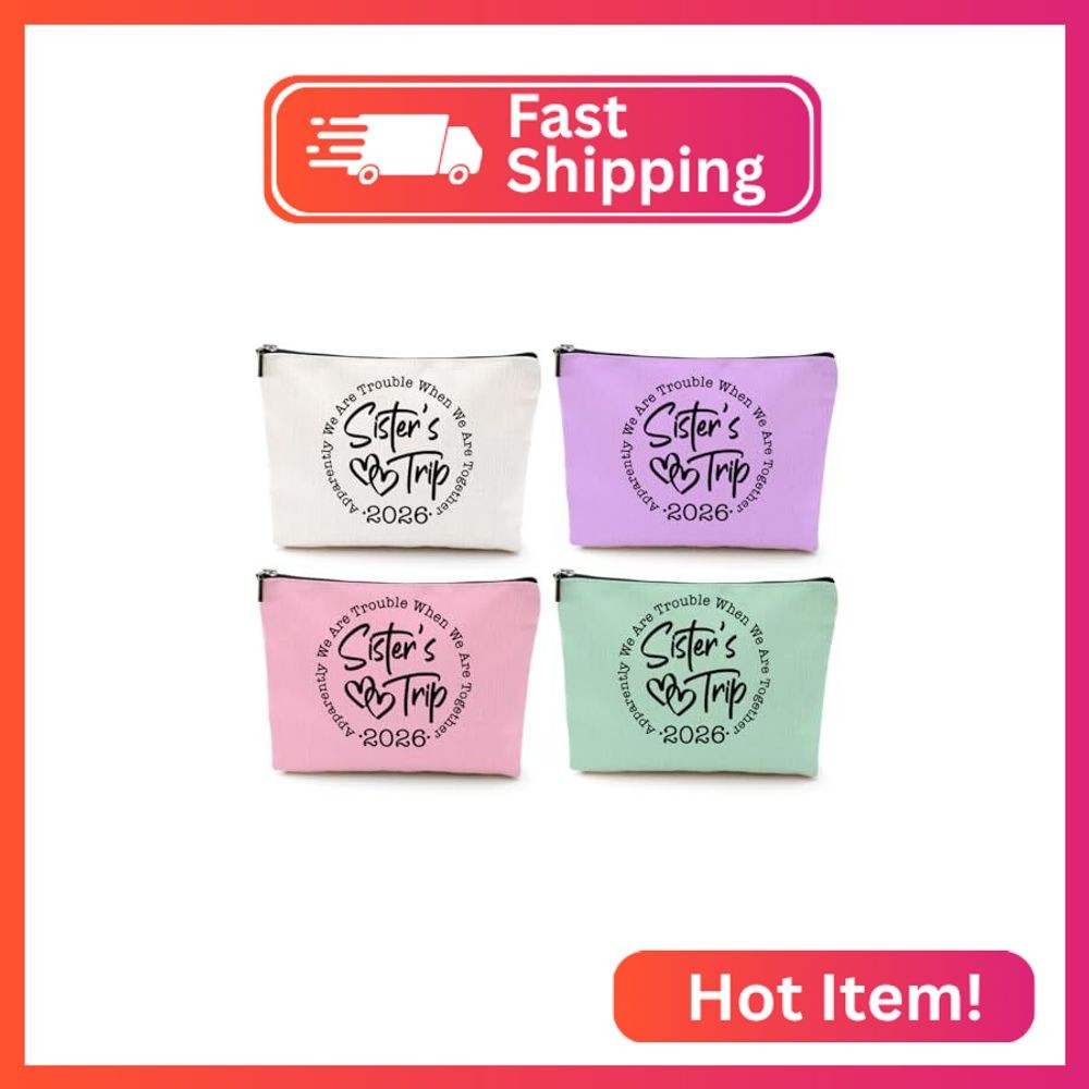 4 Pcs Sister Trip 2026 Makeup Bag Funny Girls Trip Gifts Favors Girls Weekend Si